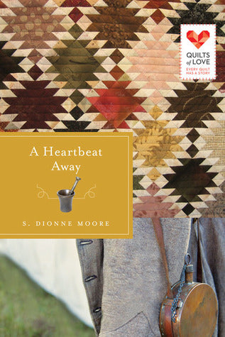 A Heartbeat Away (Quilts of Love, #7) | O#CIVILWAR