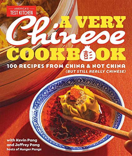 A Very Chinese Cookbook: 100 Recipes from China and Not China (But Still Really Chinese) [O#COOKBOOKS]