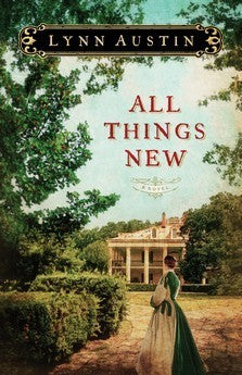 All Things New by Lynn Austin | O#CIVILWAR