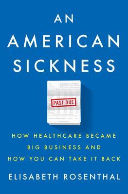 An American Sickness: How Healthcare Became Big Business and How You Can Take It Back | O#Health