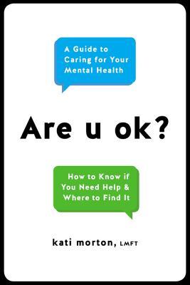 Are u ok?: A Guide to Caring for Your Mental Health | O#MentalHealth