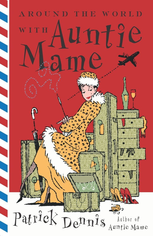 Around the World with Auntie Mame (Auntie Mame, #2) | O#Travel