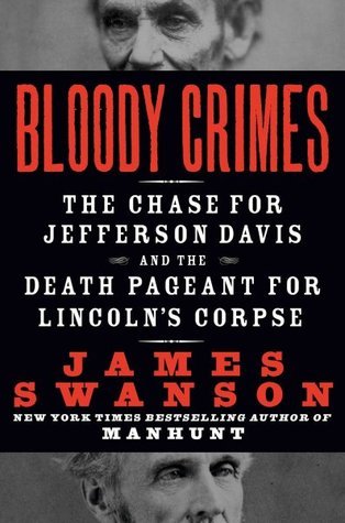 Bloody Crimes: The Chase for Jefferson Davis and the Death Pageant for Lincoln’s Corpse |O#AmericanHistory