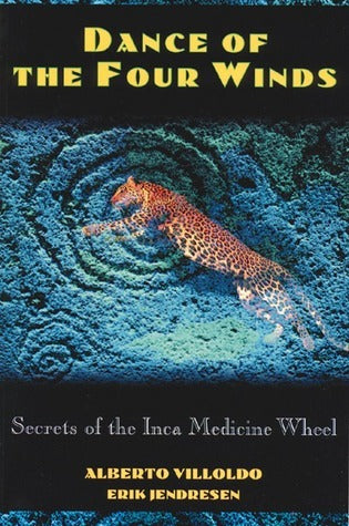 Dance of the Four Winds: Secrets of the Inca Medicine Wheel | O#Psychology