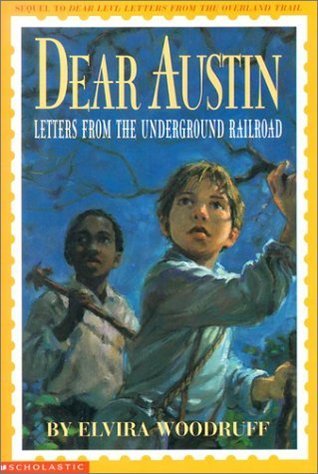 Dear Austin: Letters from the Underground Railroad | O#CIVILWAR