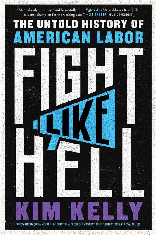 Fight Like Hell: The Untold History of American Labor |O#AmericanHistory