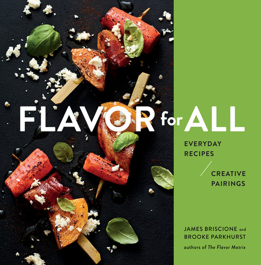 Flavor For All: Everyday Recipes and Creative Pairings [O#COOKBOOKS]