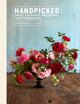 Handpicked: Simple, Sustainable, and Seasonal Flower Arrangements | O#ArtArchives