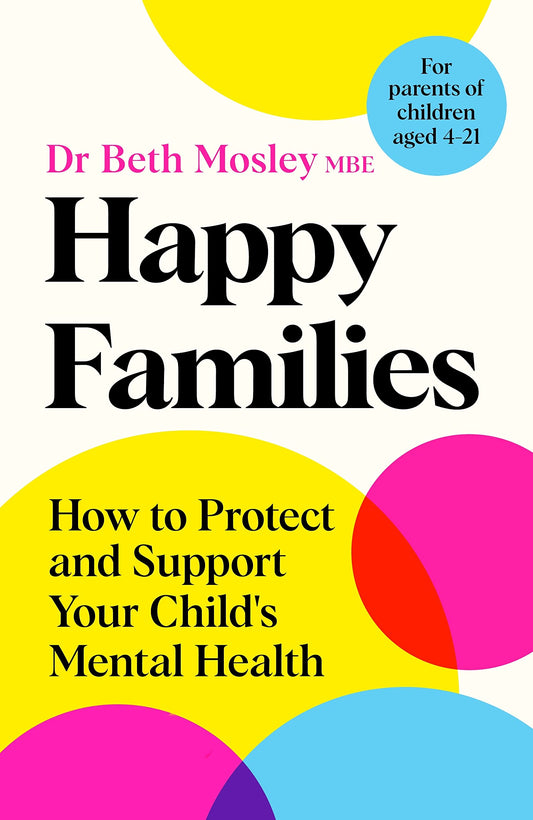 Happy Families: How to Protect and Support Your Child’s Mental Health | O#MentalHealth