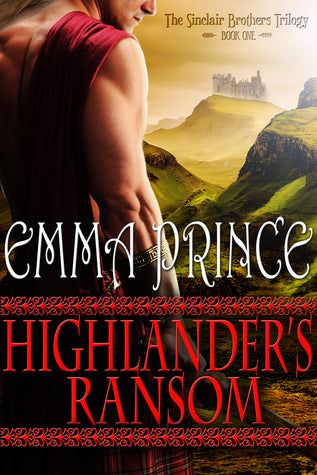 Highlander’s Ransom (Sinclair Brothers Trilogy, #1) | O#Medieval