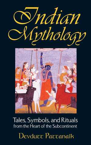Indian Mythology: Tales, Symbols, and Rituals from the Heart of the Subcontinent | O#Religion