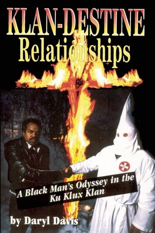Klan-destine Relationships: A Black Man’s Odyssey in the Ku Klux Klan | O#Autobiography