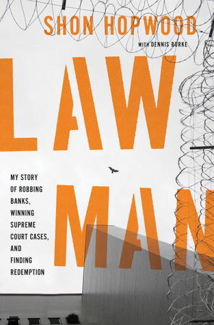 Law Man: My Story of Robbing Banks, Winning Supreme Court Cases, and Finding Redemption | O#TrueCrime