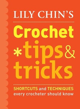 Lily Chin’s Crochet Tips and Tricks: Shortcuts and Techniques Every Crocheter Should Know | O#ArtArchives