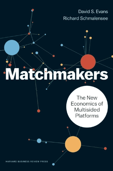 Matchmakers: The New Economics of Multisided Platforms | O#MANAGEMENT