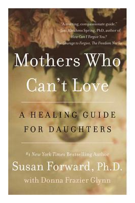 Mothers Who Can’t Love: A Healing Guide for Daughters | O#Health