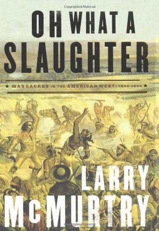 Oh What a Slaughter: Massacres in the American West 1846-1890 |O#AmericanHistory