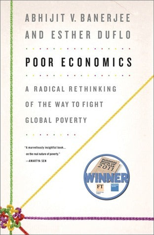 Poor Economics: A Radical Rethinking of the Way to Fight Global Poverty | O#Sociology