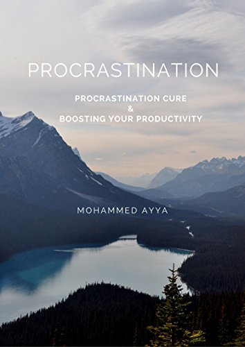 Procrastination: Procrastination Cure and Boosting Your Productivity- How to Win Over Procrastination (Self Help Book 1) | O#SelfHelp