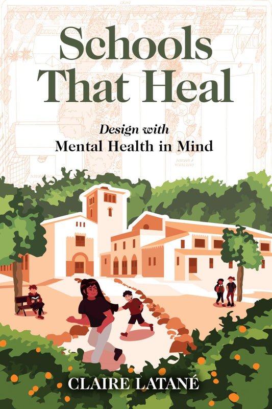 Schools That Heal: Design with Mental Health in Mind | O#MentalHealth