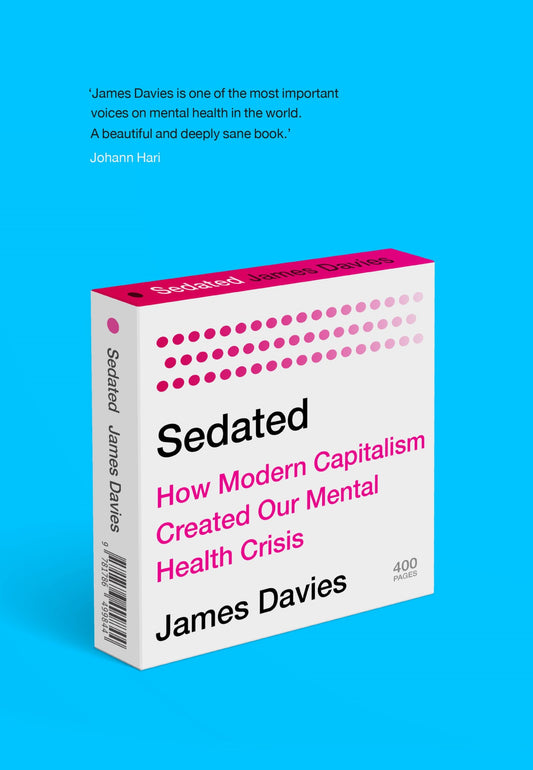 Sedated: How Modern Capitalism Created our Mental Health Crisis | O#MentalHealth