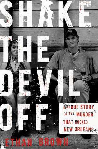Shake the Devil Off: A True Story of the Murder that Rocked New Orleans | O#TrueCrime