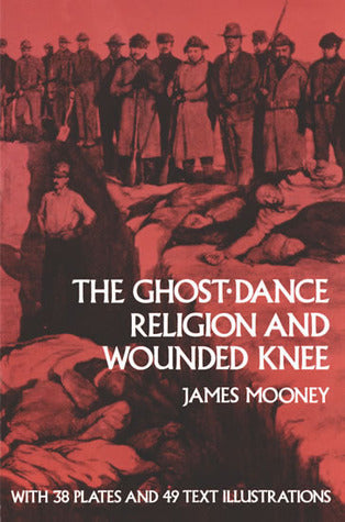 The Ghost-Dance Religion and Wounded Knee | O#Religion