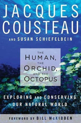 The Human, the Orchid and the Octopus: Exploring and Conserving Our Natural World | O#Science