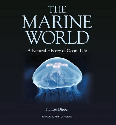 The Marine World: A Natural History of Ocean Life (Wild Nature Press) | O#Environment
