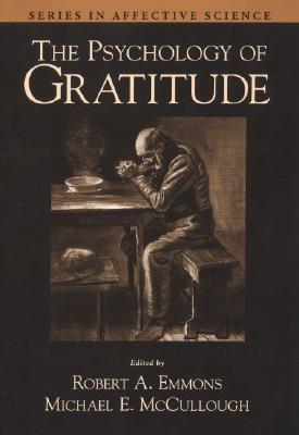 The Psychology of Gratitude (Series in Affective Science) | O#Psychology
