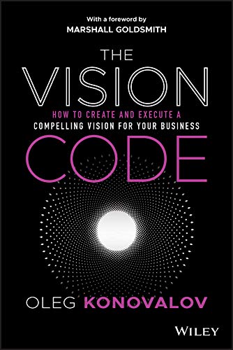 The Vision Code: How to Create and Execute a Compelling Vision for your Business | O#MANAGEMENT