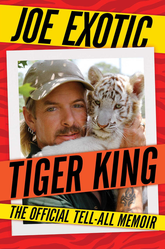 Tiger King: The Official Tell-All Memoir | O#Autobiography