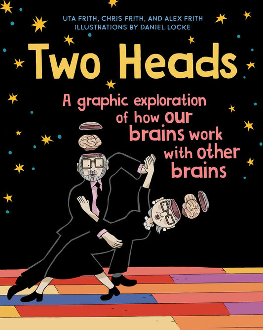 Two Heads: A Graphic Exploration of How Our Brains Work with Other Brains | O#Psychology