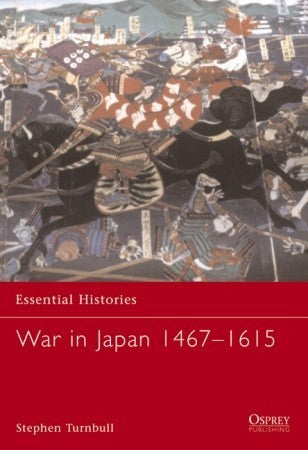 War in Japan 1467-1615 (Essential Histories) | O#MilitaryHistory