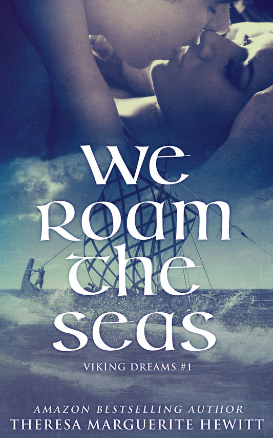 We Roam The Seas (Viking Dreams, #1) | O#Medieval